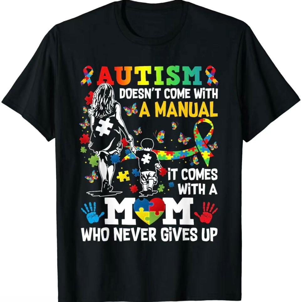 Autism Mom Doesn't Come With A Manual T-Shirt/Sweatshirt/Hoodie