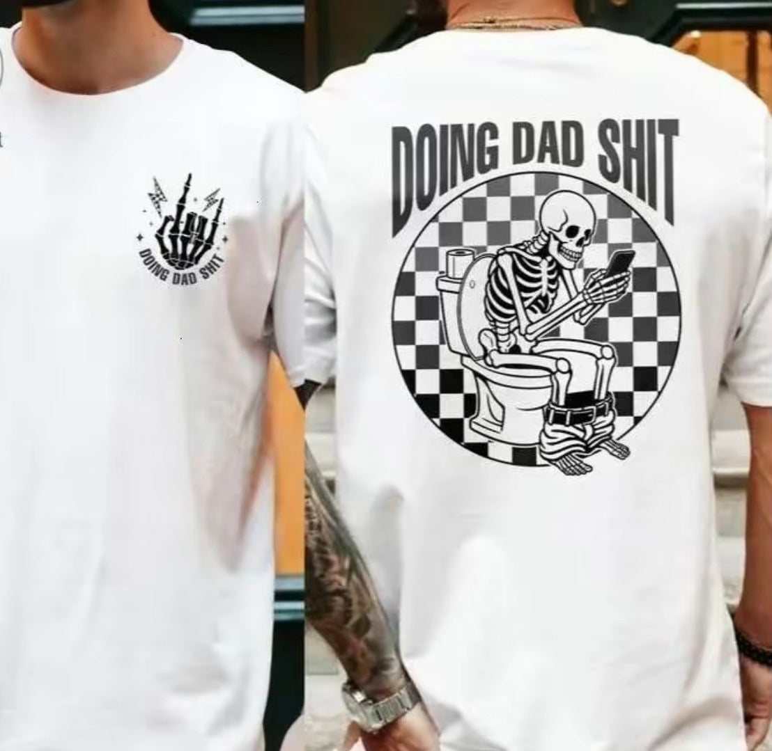 Doing Dad Sh!t Fresh Take On Fatherhood T-Shirt/Sweatshirt/Hoodie