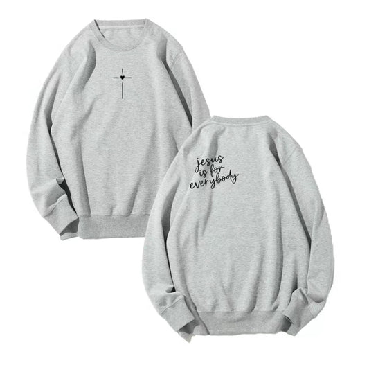 Jesus Is For Everybody T-Shirt/Sweatshirt/Hoodie