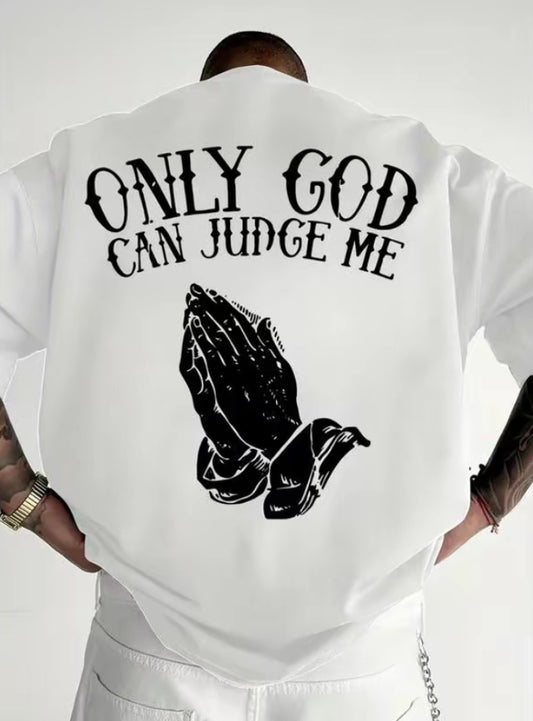 Only God Can Judge Me T-Shirt/Sweatshirt/Hoodie