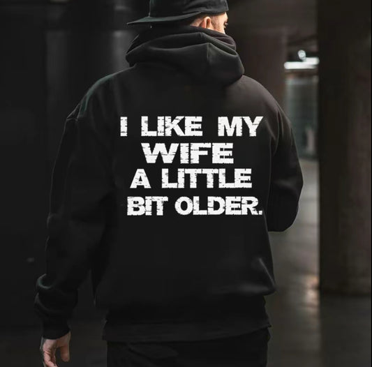 I Like My Husband/Wife A Little Bit Younger/Older T-Shirt/Sweatshirt/Hoodie