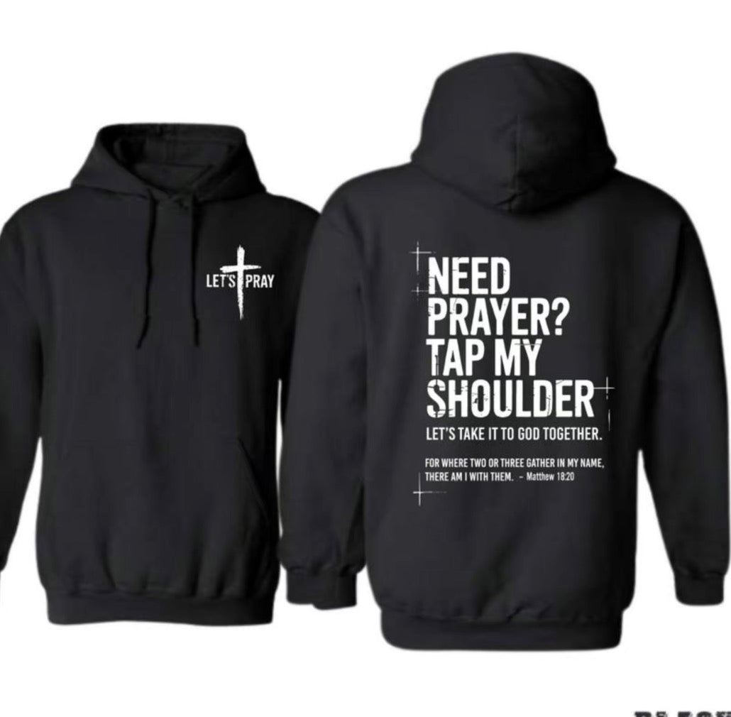 Need Prayer Tap My Shoulder T-Shirt/Sweatshirt/Hoodie