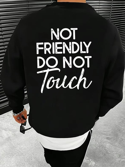 Not Friendly Do Not Touch T-Shirt/Sweatshirt/Hoodie