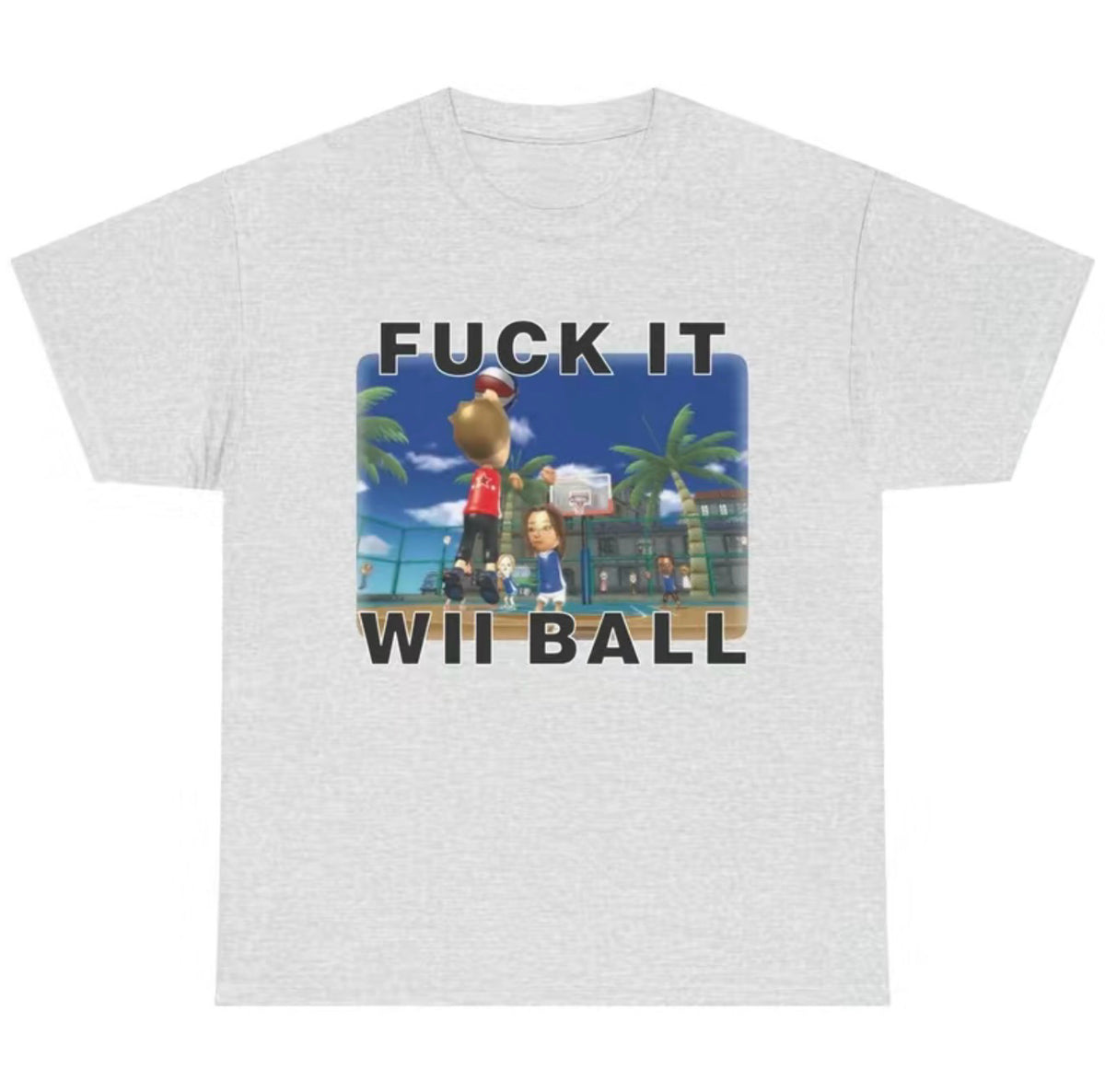 F*ck It We Ball Funny Gaming Meme T-Shirt/Sweatshirt/Hoodie