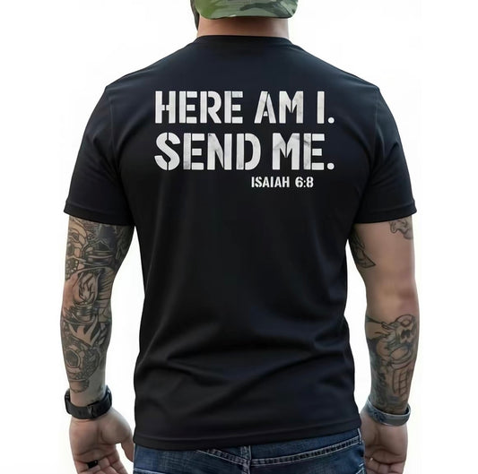 Here Am I Send Me Faith Graphic T-Shirt/Sweatshirt/Hoodie