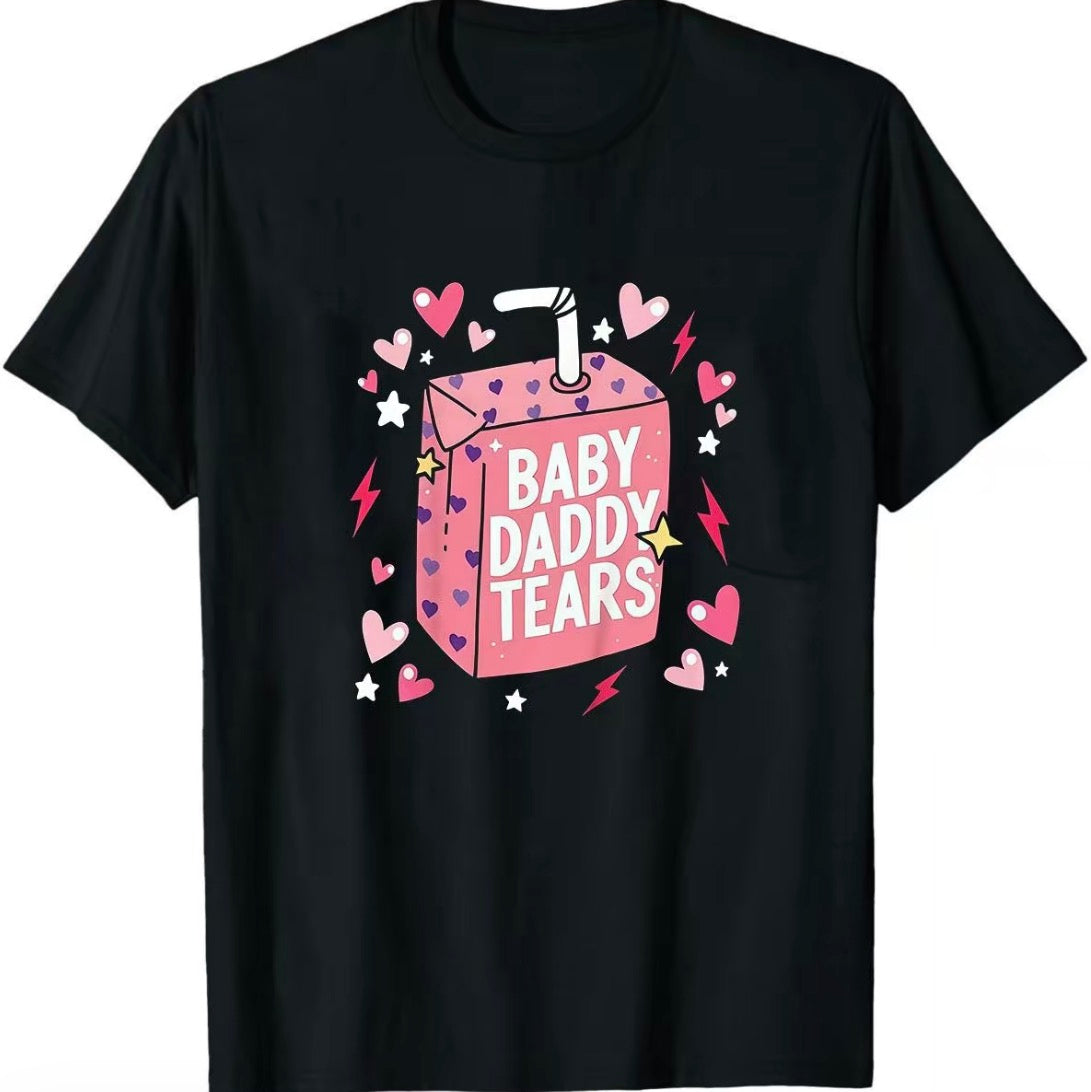 Baby Daddy Tears Love Heart T-Shirt/Sweatshirt/Hoodie