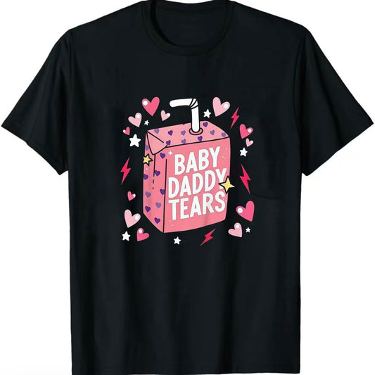 Baby Daddy Tears Love Heart T-Shirt/Sweatshirt/Hoodie