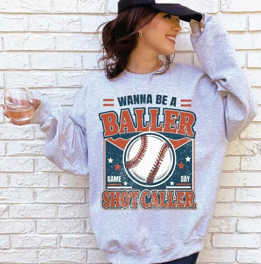 Wanna Be A Baller T-Shirt/Sweatshirt/Hoodie