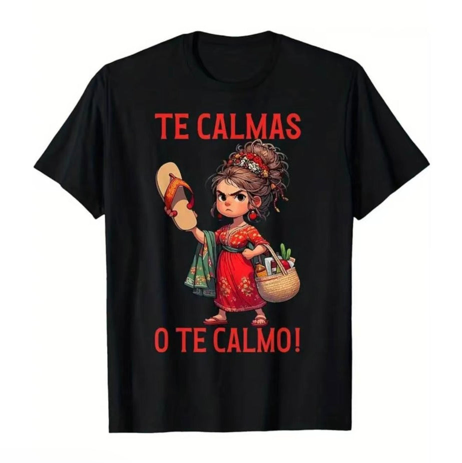 Te Calmas o Te Calmo Mama Grandma T-Shirt/Sweatshirt/Hoodie
