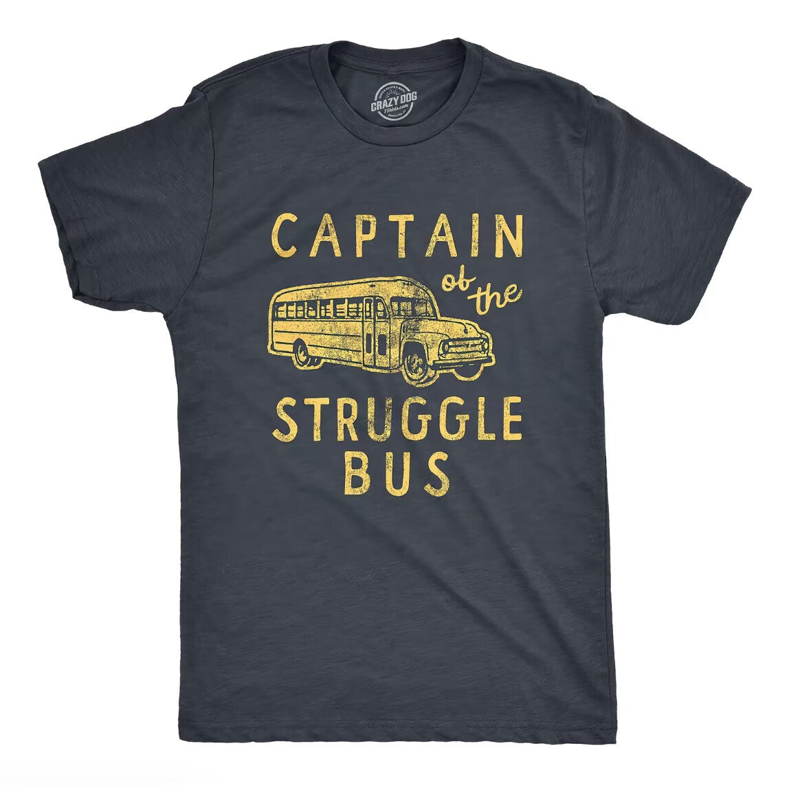 Mens Captain Of The Struggle Bus T-Shirt/Sweatshirt/Hoodie