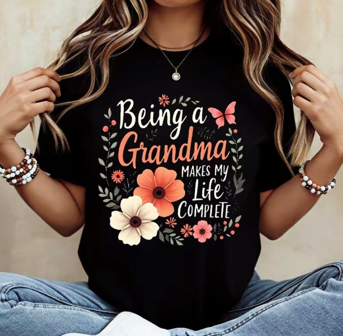 Being A Grandma Makes My Life Complete T-Shirt/Sweatshirt/Hoodie