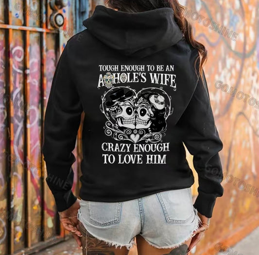 Tough Enough To Be An A*hole's Wife T-Shirt/Sweatshirt/Hoodie