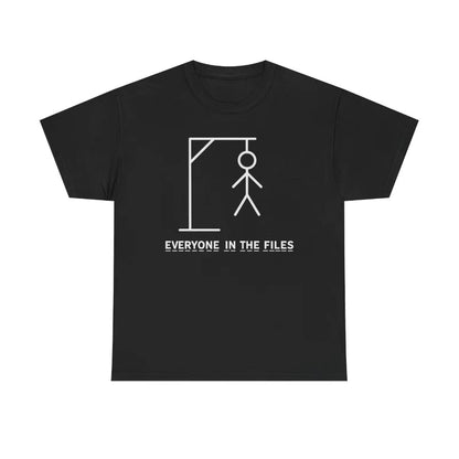 Everyone In The Files Unisex T-Shirt/Sweatshirt/Hoodie