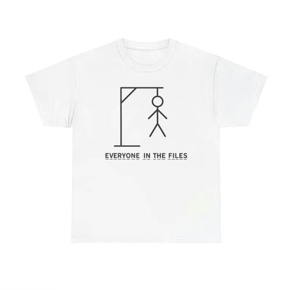 Everyone In The Files Unisex T-Shirt/Sweatshirt/Hoodie