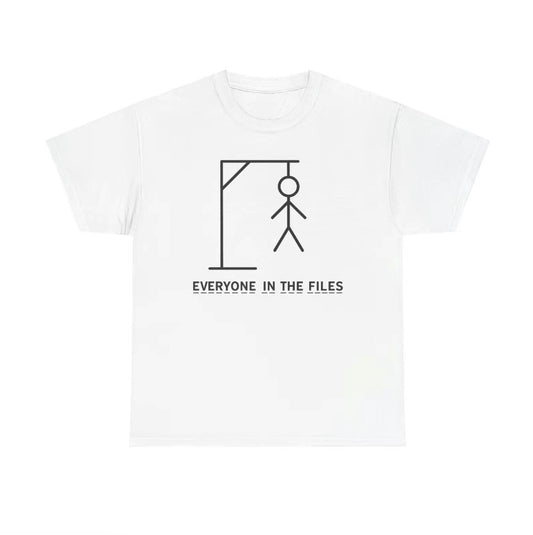 Everyone In The Files Unisex T-Shirt/Sweatshirt/Hoodie