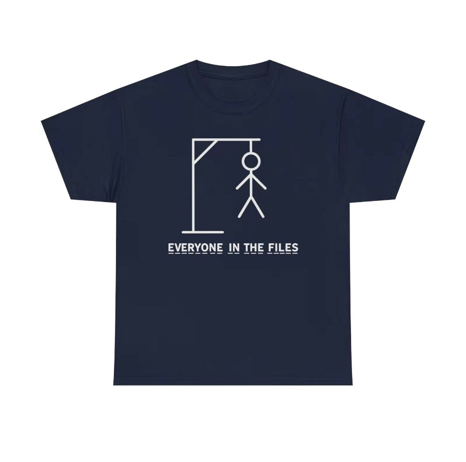 Everyone In The Files Unisex T-Shirt/Sweatshirt/Hoodie