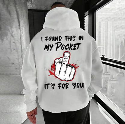 I Found This In My Pocket It's For You T-Shirt/Sweatshirt/Hoodie