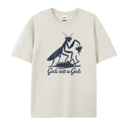 Girls Will Be Girls T-Shirt/Sweatshirt/Hoodie