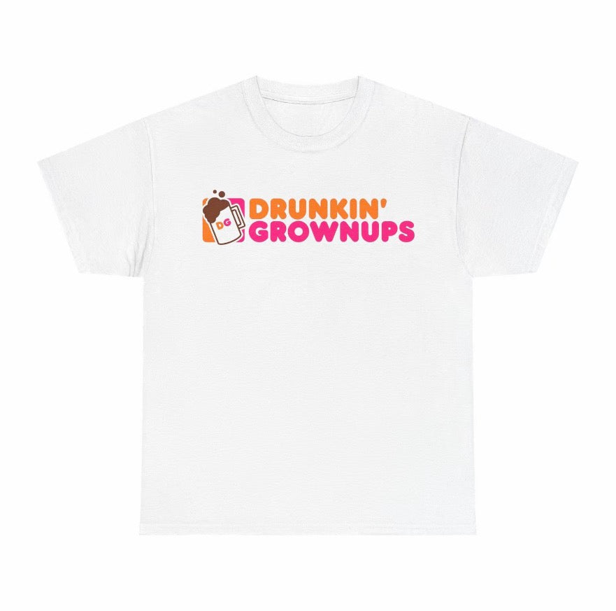Drunkin' Grownups Unisex T-Shirt/Sweatshirt/Hoodie