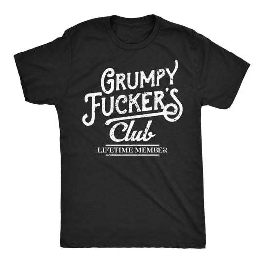 Grumpy F*ckers Club Funny T-Shirt/Sweatshirt/Hoodie