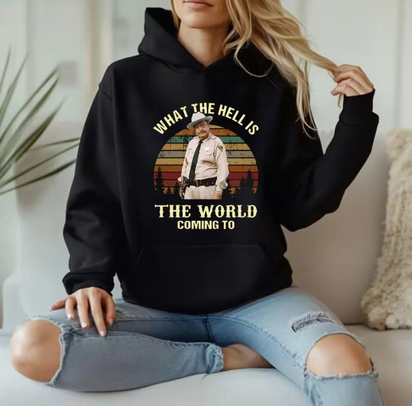 What The Hell Is The World Coming To Smokey And The Bandit Movie T-Shirt/Sweatshirt/Hoodie