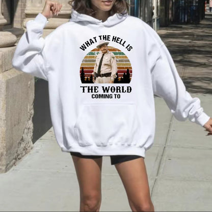 What The Hell Is The World Coming To Smokey And The Bandit Movie T-Shirt/Sweatshirt/Hoodie