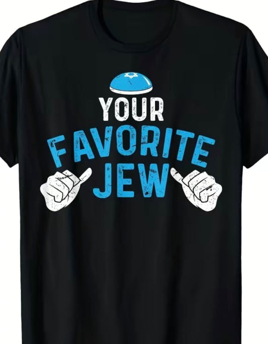 Your Favorite Jew T-Shirt/Sweatshirt/Hoodi