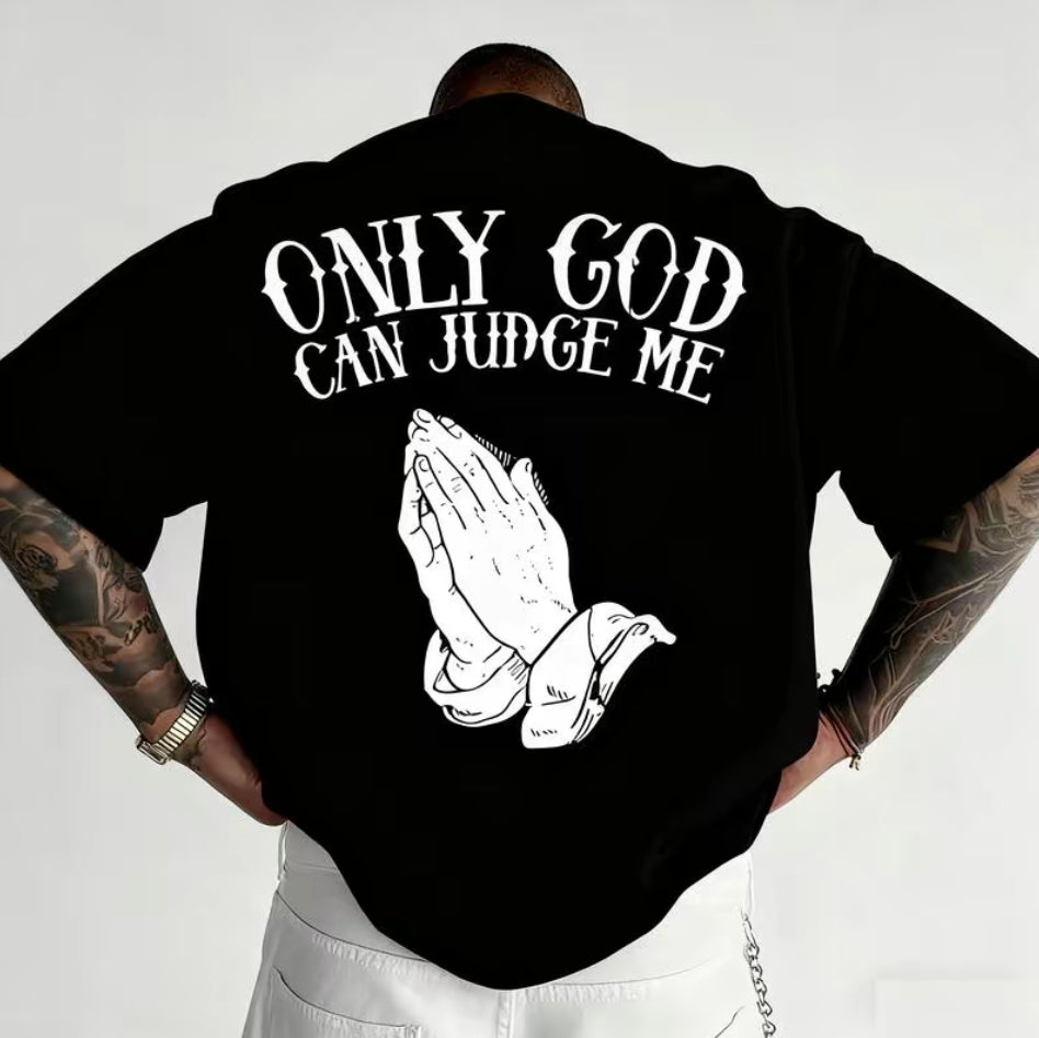 Only God Can Judge Me T-Shirt/Sweatshirt/Hoodie