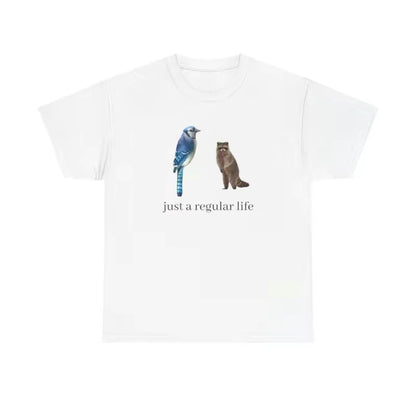 Blue Jay And Raccoon Just A Regular Life T-Shirt/Sweatshirt/Hoodie