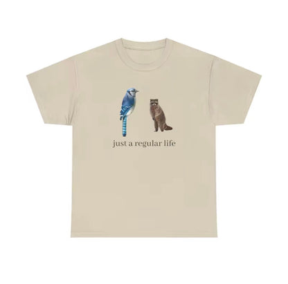 Blue Jay And Raccoon Just A Regular Life T-Shirt/Sweatshirt/Hoodie