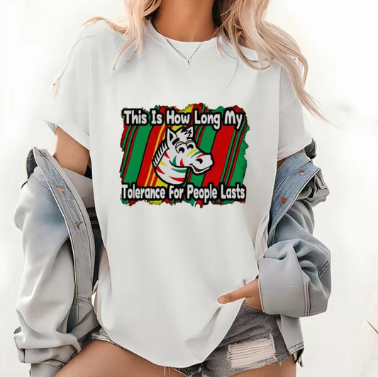 This Is How Long My Tolerance For People Lasts Unisex T-Shirt/Sweatshirt/Hoodie
