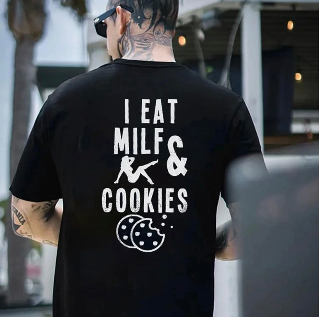 I Eat Milf & Cookies T-Shirt/Sweatshirt/Hoodie