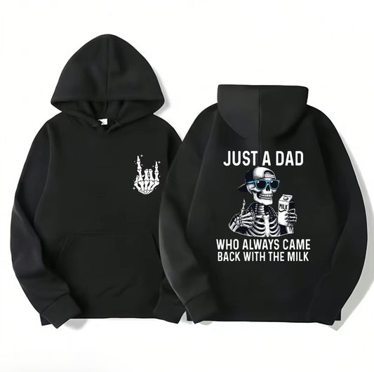 Just A Dad Who Always Came Back With The Milk 2 SIdes T-Shirt/Sweatshirt/Hoodie