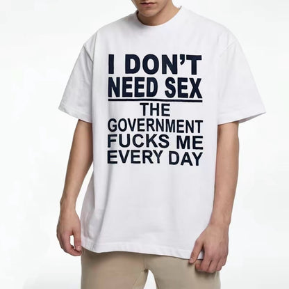 I Don't Need S*x Casual T-Shirt/Sweatshirt/Hoodie