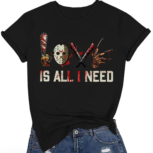 Love Is All I Need Halloween Squad T-Shirt/Sweatshirt/Hoodie