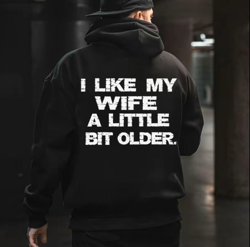I Like My Husband/Wife A Little Bit Younger/Older T-Shirt/Sweatshirt/Hoodie