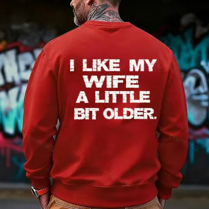 I Like My Husband/Wife A Little Bit Younger/Older T-Shirt/Sweatshirt/Hoodie