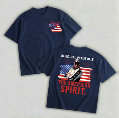 Raise Hell Praise Dale The American Spirit T-Shirt/Sweatshirt/Hoodie
