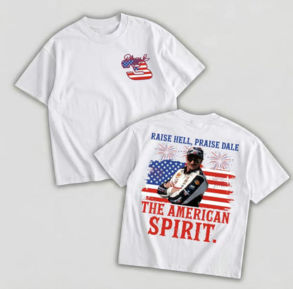 Raise Hell Praise Dale The American Spirit T-Shirt/Sweatshirt/Hoodie
