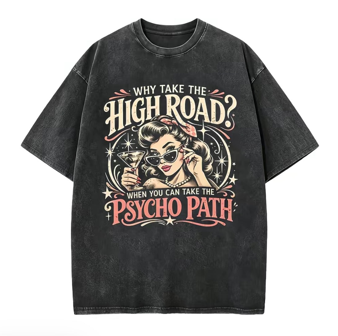 Psycho Path Funny Quote T-Shirt/Sweatshirt/Hoodie
