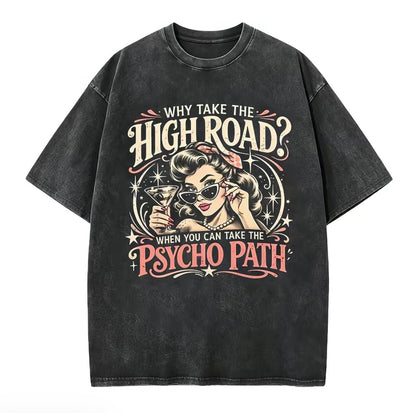 Psycho Path Funny Quote T-Shirt/Sweatshirt/Hoodie