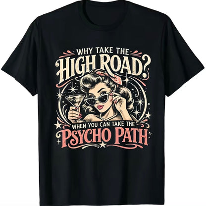 Psycho Path Funny Quote T-Shirt/Sweatshirt/Hoodie