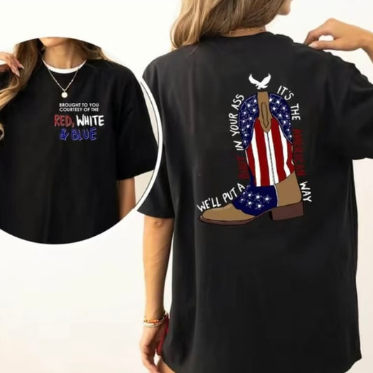 We'll Put A Boot In Your A*s American Flag 4th Of July T-Shirt/Sweatshirt/Hoodie