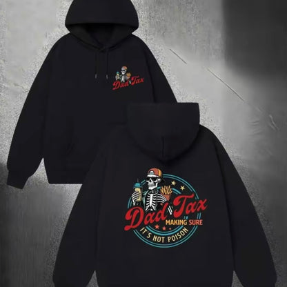 Dad Tax Making Sure It's Not Poison Fathers Day T-Shirt/Sweatshirt/Hoodie