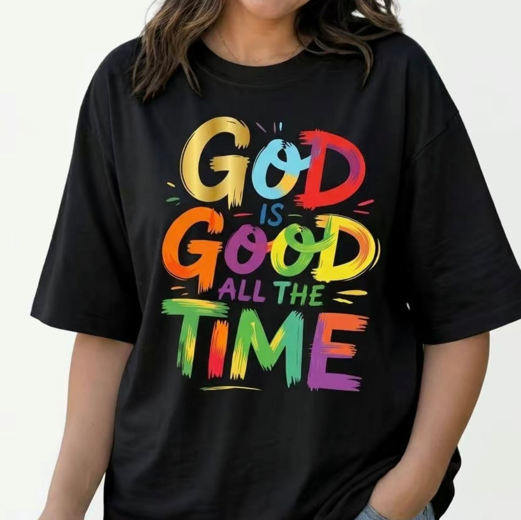 God Is Good All The Time T-Shirt/Sweatshirt/Hoodie