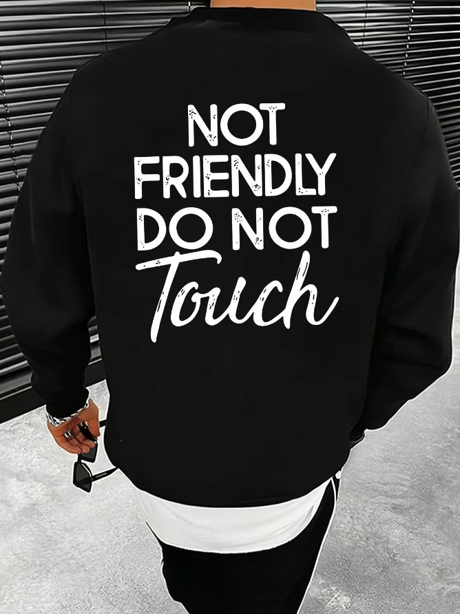 Not Friendly Do Not Touch T-Shirt/Sweatshirt/Hoodie
