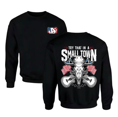 Try That In A Small Town Vintage T-Shirt/Sweatshirt/Hoodie