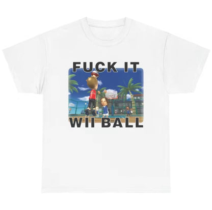 F*ck It We Ball Funny Gaming Meme T-Shirt/Sweatshirt/Hoodie