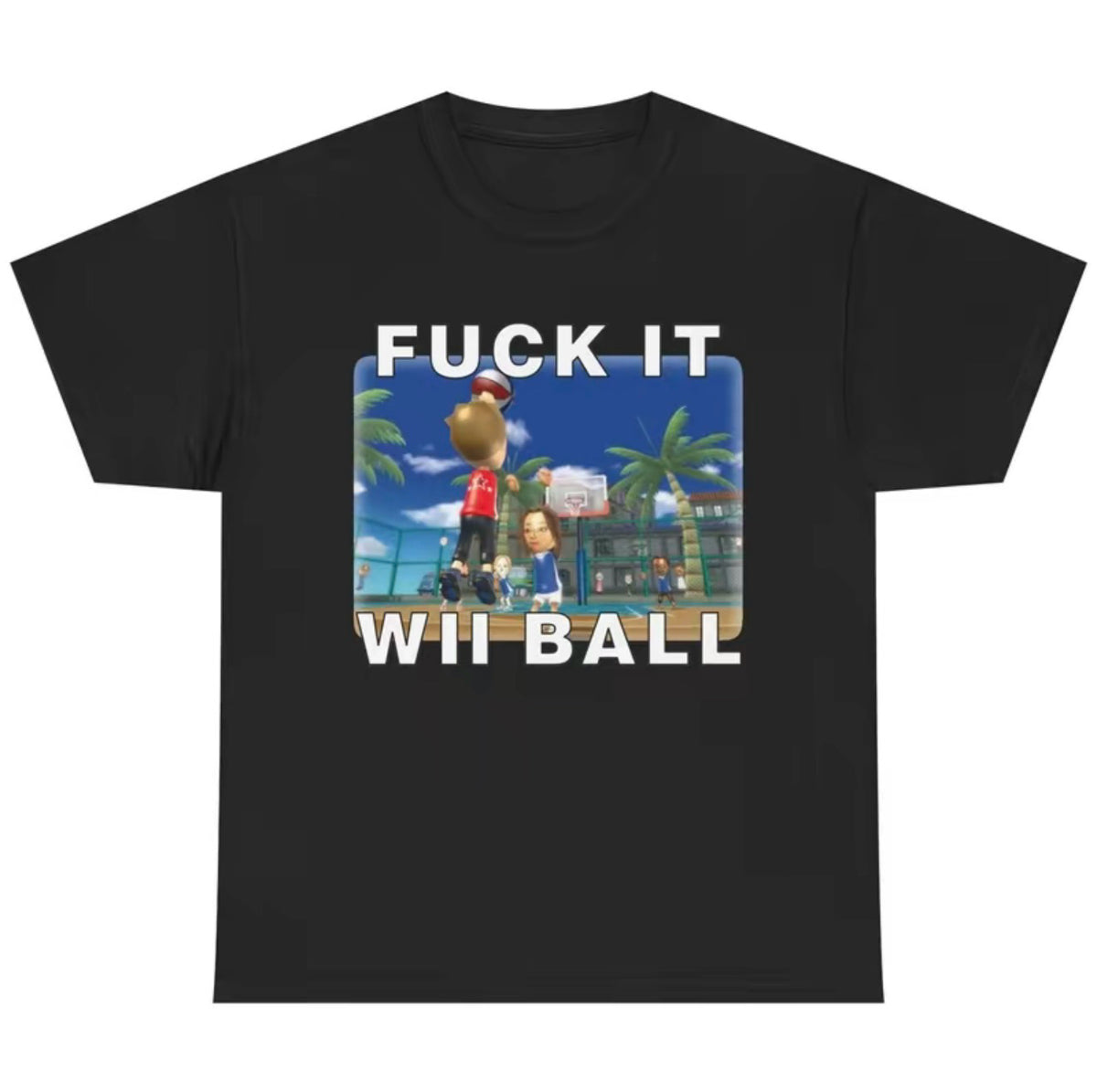 F*ck It We Ball Funny Gaming Meme T-Shirt/Sweatshirt/Hoodie