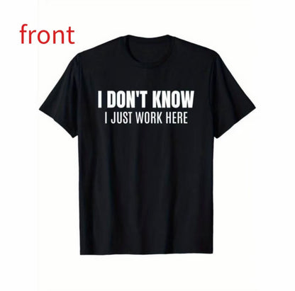 I Don't Know I Just Work Here T-Shirt/Sweatshirt/Hoodie